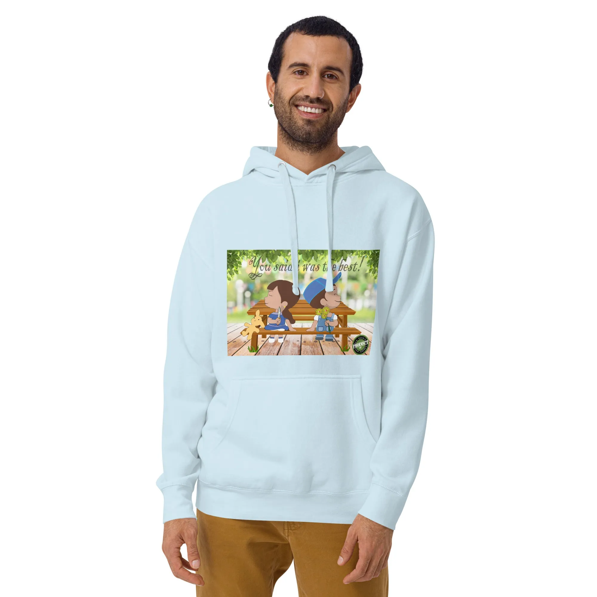 iLL Minds - You Said I Was the Best - Unisex Hoodie
