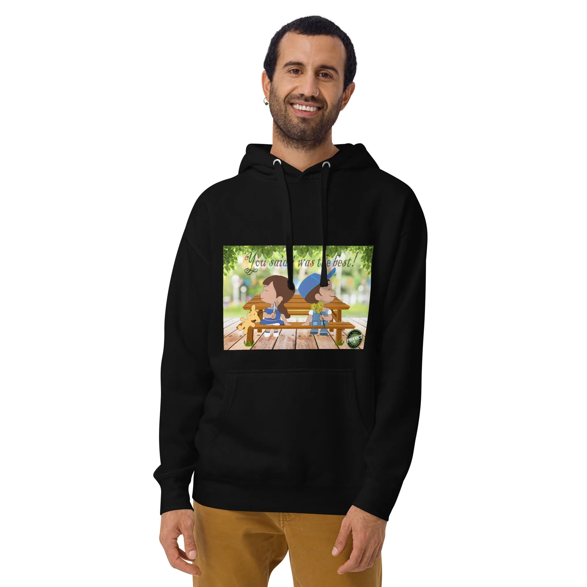iLL Minds - You Said I Was the Best - Unisex Hoodie