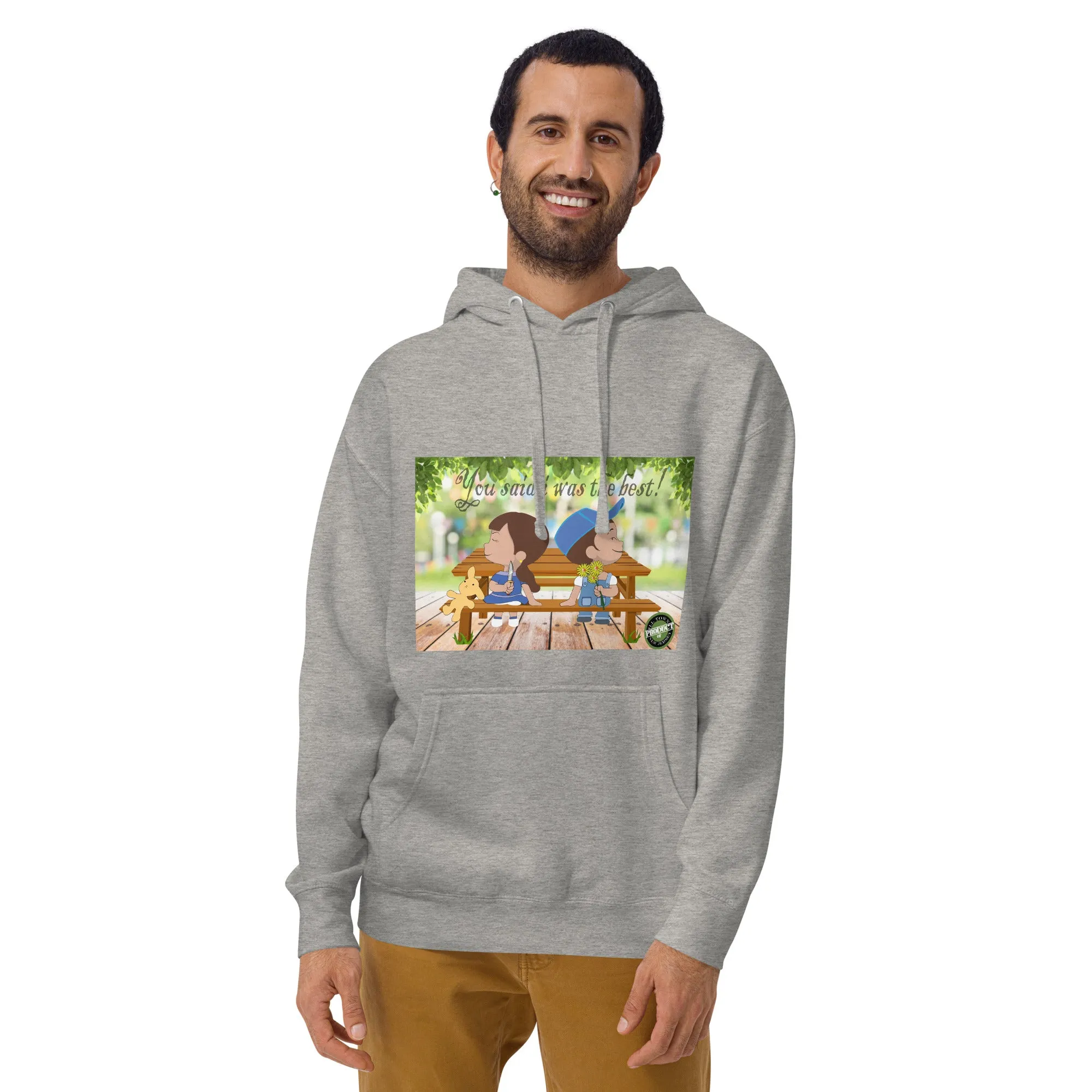 iLL Minds - You Said I Was the Best - Unisex Hoodie