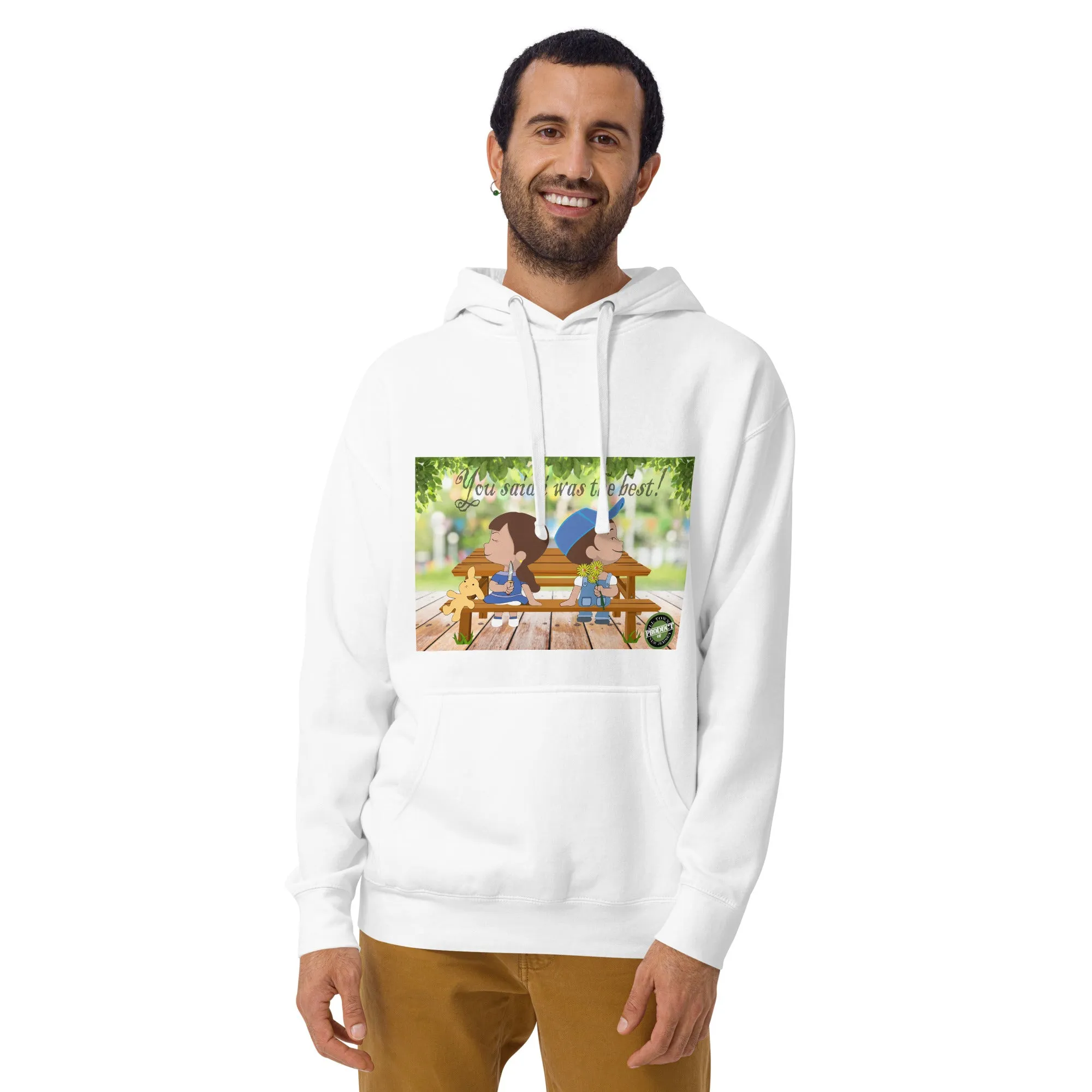 iLL Minds - You Said I Was the Best - Unisex Hoodie